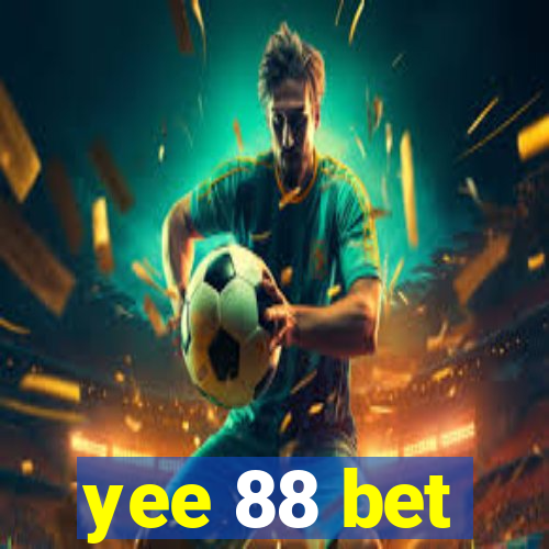 yee 88 bet